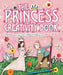 The Princess Creativity Book [With Punch-Out(s) and Stencils and Craft Paper] by Andrea Pinnington