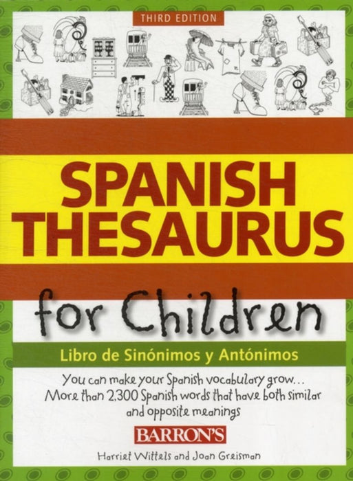 Spanish Thesaurus for Children: Libro de Sinonimos y Antonimos by Harriet Wittels