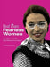 Fearless Women: Courageous Females Who Refused to Be Denied by Toby Reynolds