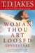 Woman, Thou Art Loosed! Devotional by T. D. Jakes
