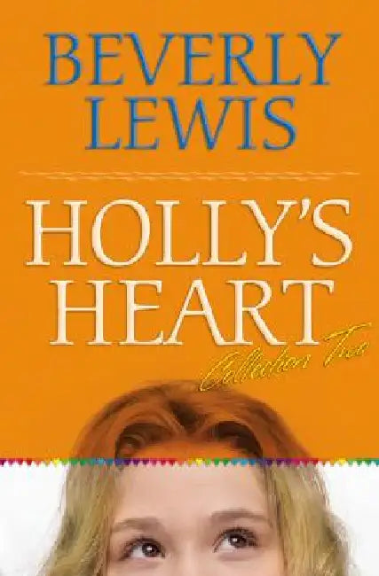 Holly's Heart Collection Two: Books 6-10 by Beverly Lewis