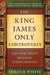The King James Only Controversy: Can You Trust Modern Translations? by James R. White