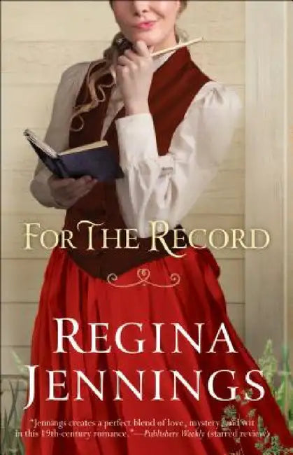 For the Record by Regina Jennings