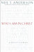 Who I Am in Christ by Neil T. Anderson