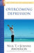 Overcoming Depression by Neil T. Anderson