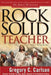 Rock-Solid Teacher by Gregory C. Carlson