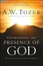 Experiencing the Presence of God: Teachings from the Book of Hebrews by A. W. Tozer