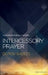 Intercessory Prayer by Dutch Sheets