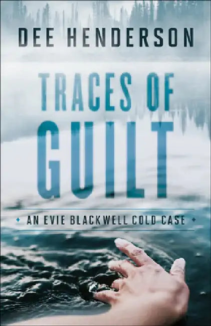 Traces of Guilt by Dee Henderson