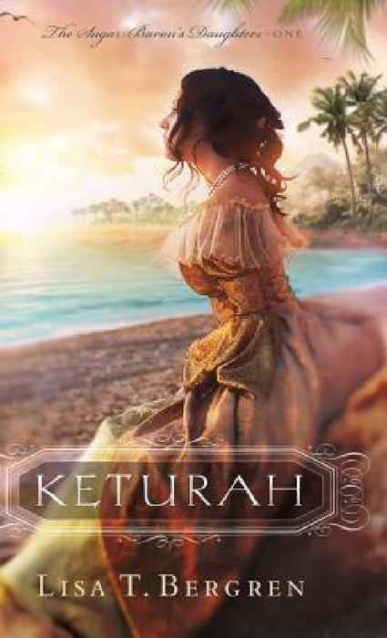 Keturah by Lisa T. Bergren