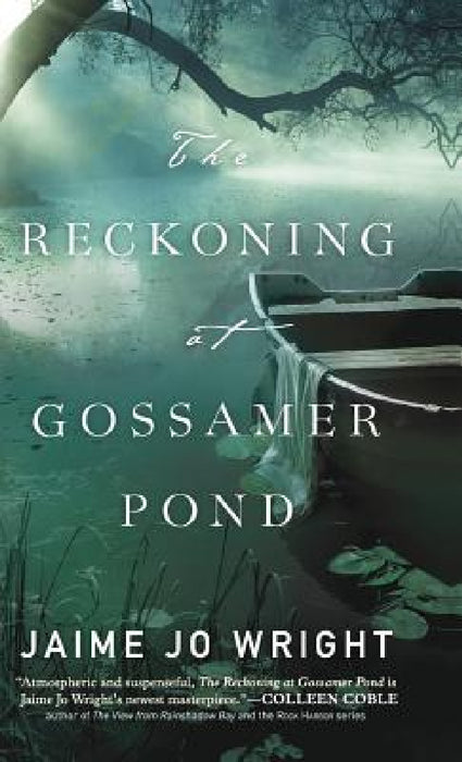 Reckoning at Gossamer Pond by Jamie Jo Wright