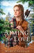 Aiming for Love by Mary Connealy