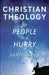 Christian Theology for People in a Hurry by Aaron, Daryl