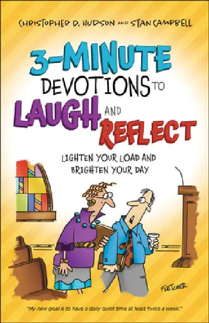 3-Minute Devotions to Laugh and Reflect: Lighten Your Load and Brighten Your Day by Christopher D. Hudson