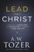 Lead like Christ by A. W. Tozer