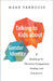 Talking to Kids about Gender Identity: A Roadmap for Christian Compassion, Civility, and Conviction by Mark Yarhouse