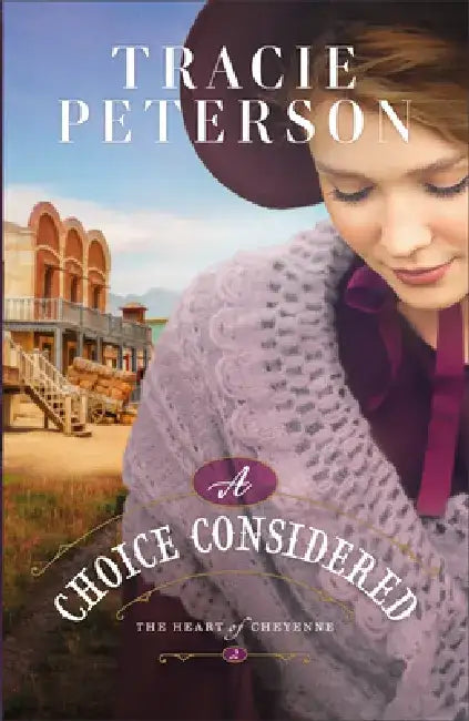 A Choice Considered by Tracie Peterson