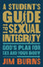 A Student's Guide to Sexual Integrity: God's Plan for Sex and Your Body by Jim Burns