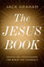 Jesus Book by Jack Graham
