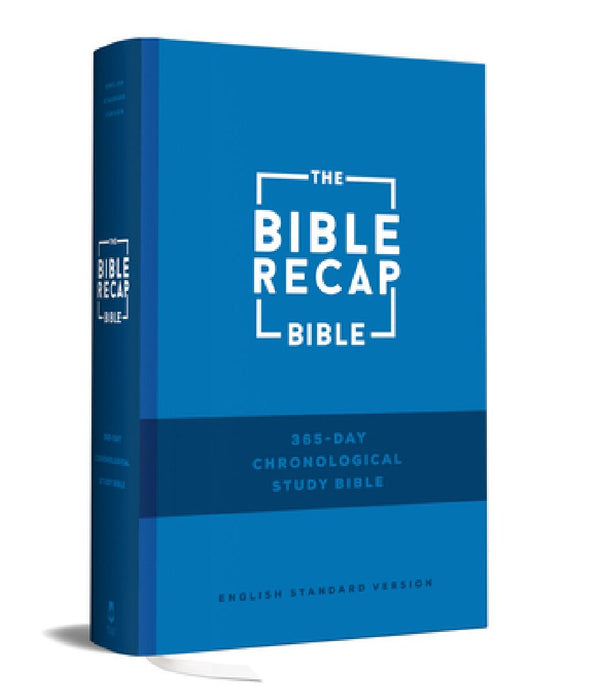 The Bible Recap 365-Day Chronological Study Bible: English Standard Version  by Tara-Leigh Cobble