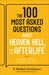 The 100 Most Asked Questions about Heaven, Hell, and the Afterlife: Scripture's Answers to What Happens After You Die by Houdmann, S. Michael