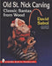 Old St. Nick Carving: Classic Santa's from Wood by David Sabol