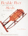 Flexible Flyer and Other Great Sleds for Collectors by Joan Palicia