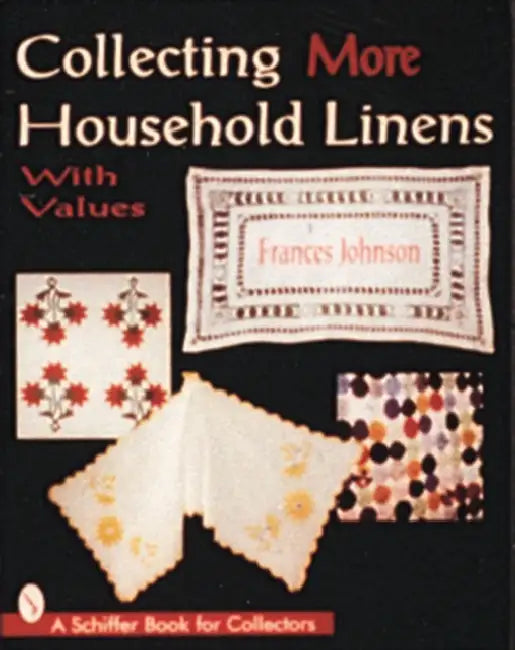 Collecting More Household Linens by Frances Johnson