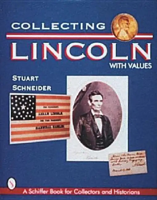 Collecting Lincoln by Stuart Schneider