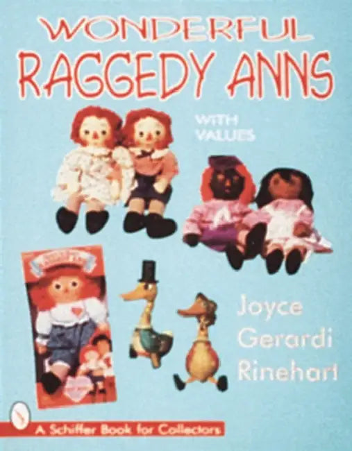 Wonderful Raggedy Anns by Joyce Rinehart