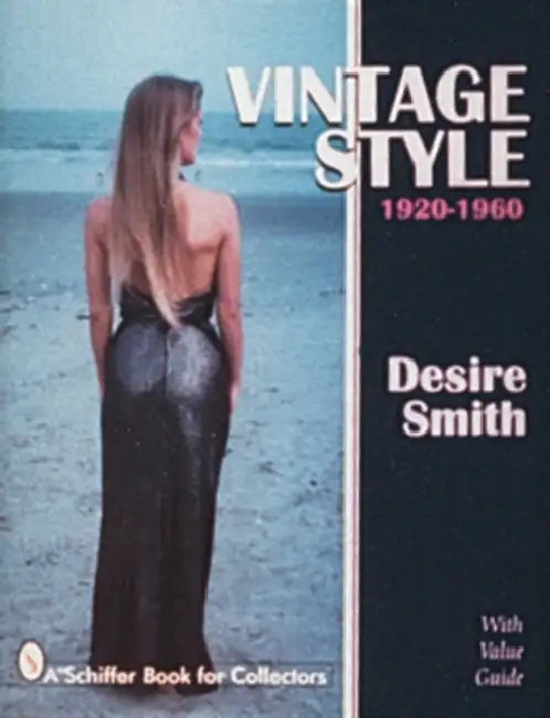 Vintage Style: 1920-1960 by Desire Smith