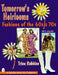 Tomorrow's Heirlooms: Women's Fashions of the '60s & '70s by Trina Robbins