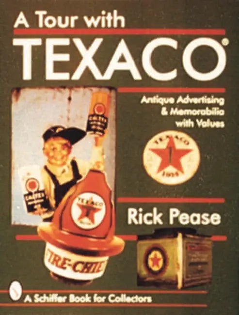 A Tour with Texaco(r) by Rick Pease