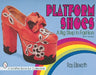 Platform Shoes: A Big Step in Fashion by Ray Ellsworth