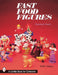 Fast Food Figures by Elizabeth Beech