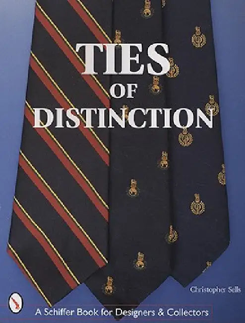 Ties of Distinction by Christopher Sells