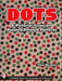 Dots: A Pictorial Essay on Pointed, Printed Patterns by Tina Skinner