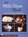 The Milk Glass Book by Frank Chiarenza