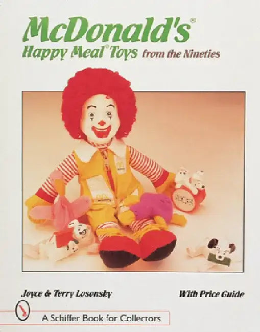 McDonald's(r) Happy Meal(r) Toys from the Nineties by Losonsky