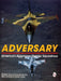 Adversary: America's Aggressor Fighter Squadrons by Rick Llinares, Chuck Lloyd