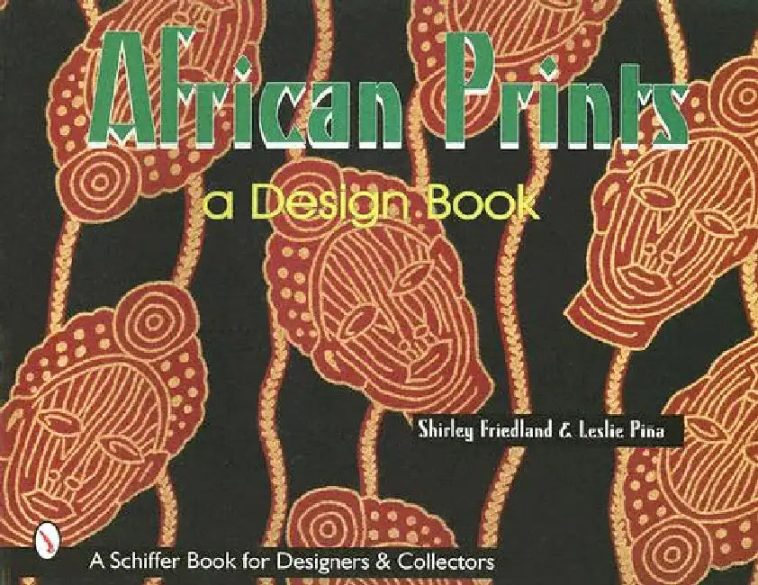 African Prints: A Design Book by Shirley Friedland
