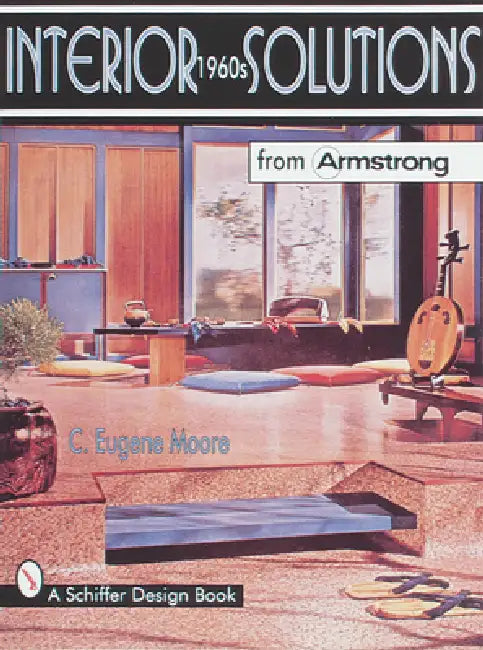 Interior Solutions from Armstrong: The 1960s by C. Eugene Moore