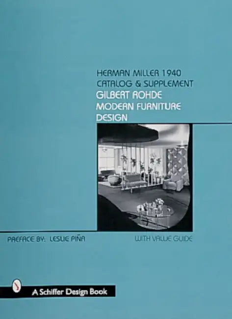 Herman Miller 1940 Catalog & Supplement: Gilbert Rohde Modern Furniture Design by Leslie Piña