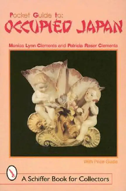 Pocket Guide to Occupied Japan by Monica Lynn Clements
