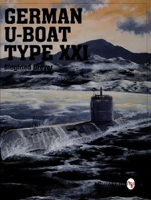 German U-Boat Type XXI by Siegfried Breyer