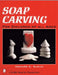 Soap Carving for Children of All Ages by Howard K. Suzuki