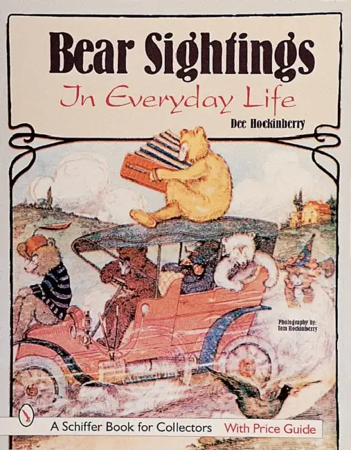 Bear Sightings: In Everyday Life by Dee Hockenberry