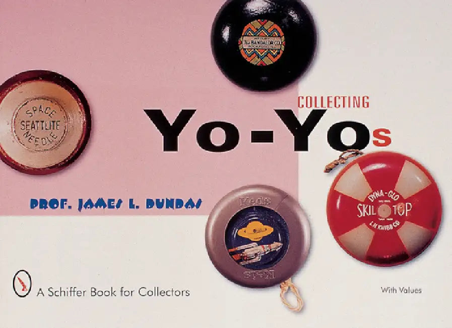 Collecting Yo-Yos by James L. Dundas