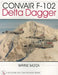 Convair F-102: Delta Dagger by Wayne Mutza