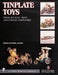 Tinplate Toys: From Schuco, Bing, & Other Companies by Jürgen Franzke